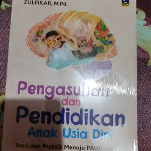 Pengasuhan dan Pendidikan Anak Usia Dini Teori dan Praktik Menuju PAUD Unggul - Ifina Trimuliana - RF