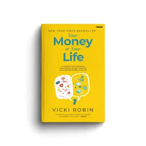 Your Money or Your Life - Vicki Robin dan Joe Dominguez