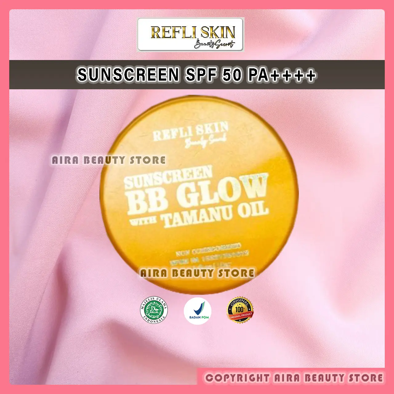 BB Glow Tamanu Oil / Sunscreen SPF 50 sebagai Anti Aging, Anti Timbulnya Flek Hitam di Wajah Original BPOM Refliskin | Foundation Refli skin