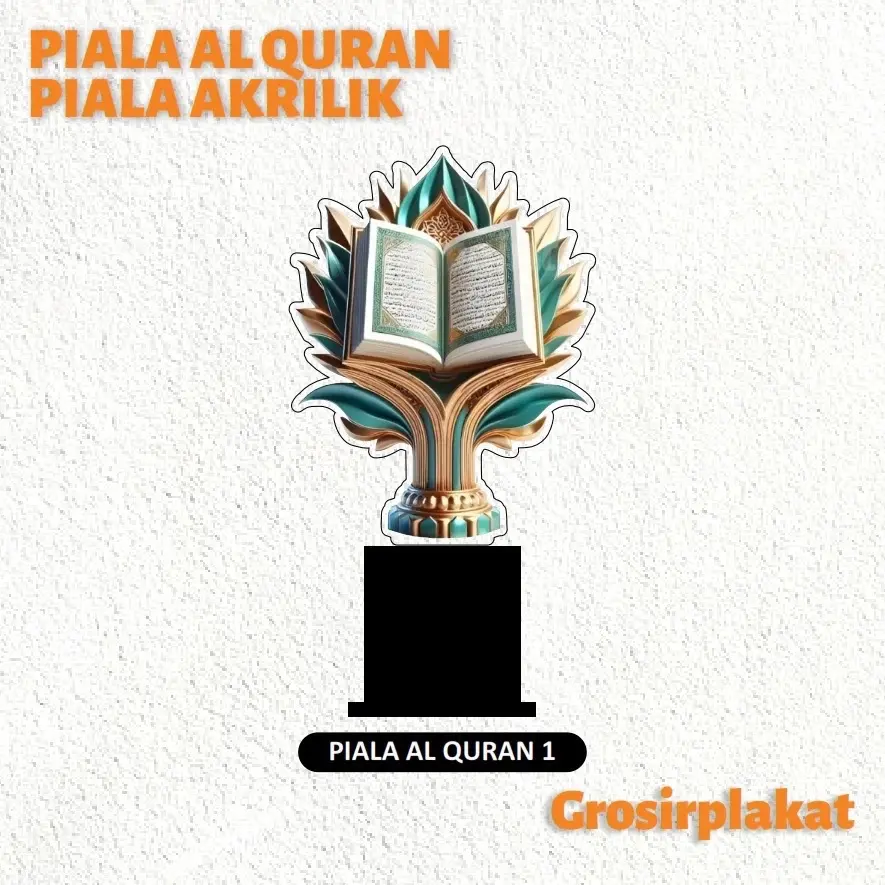 ￼PIALA ISLAMI PIALA AL QUR"AN PIALA TAHFIDZ PIALA MTQ AKRILIK CUSTOM