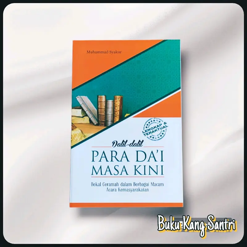 Dalil Dalil Para Dai Masakini Bekal Ceramah Dalam Berbagai Acara Kemasyarakatan