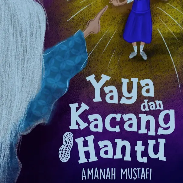 Yaya dan Kacang Hantu Soft Cover by Amanah Mustaffi
