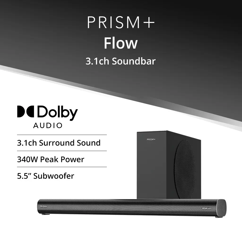 PRISM+ Flow 3.1ch Soundbar with Dolby Audio | 340W | Wireless Subwoofer | Wireless Music Streaming | Bluetooth 5.3 [Arrives in Late March to Early April]