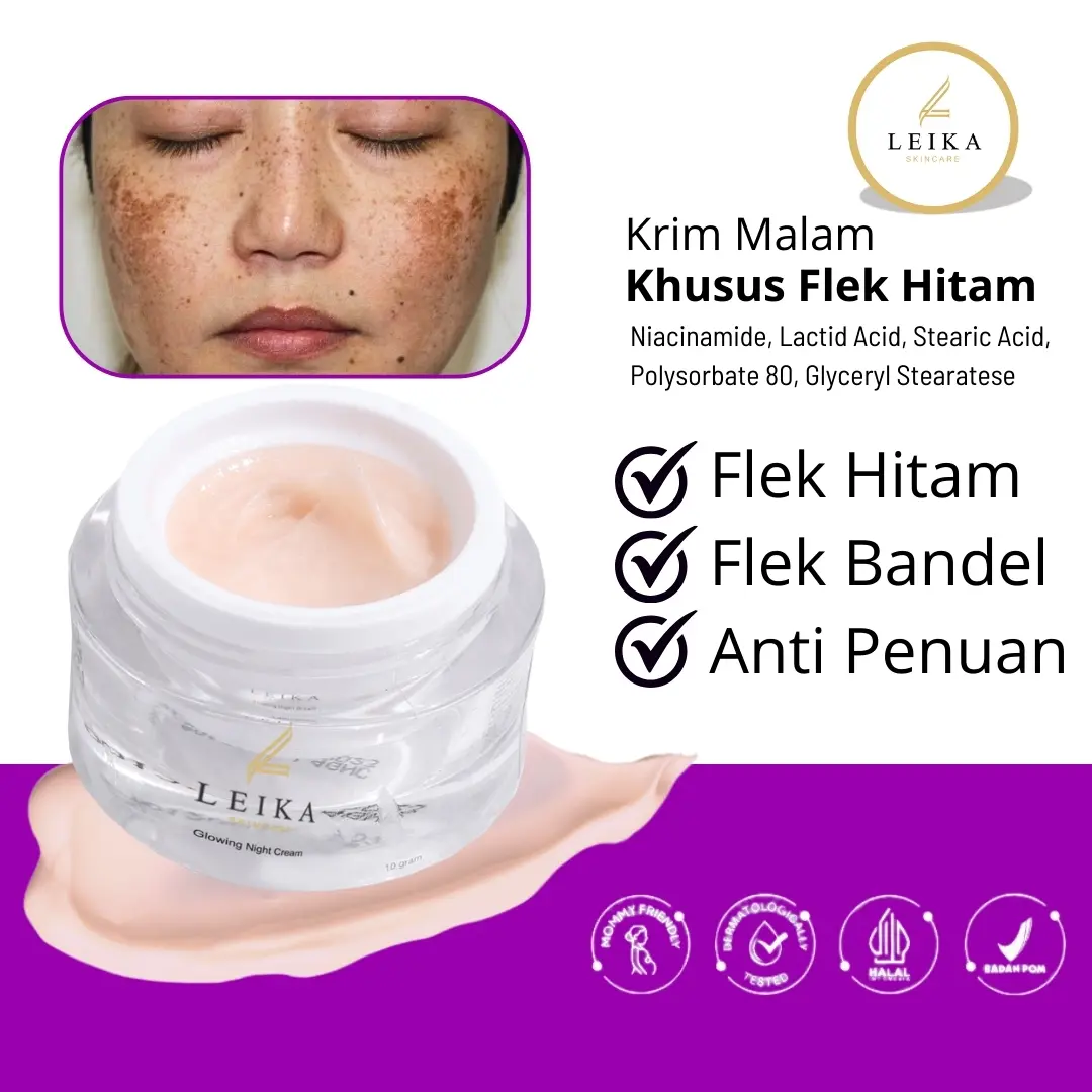 KHUSUS FLEK HITAM Cream Flek Hitam Paling Ampuh SALEP FLEK HITAM MELASMA CREAM PENGHILANG FLEK HITAM DAN MELASMA Salep Flek Melasma GLOWING NIGHT CREAM LEIKA SKINCARE AMAN BPOM HALAL MUI Cream Flek Hitam SALEP FLEK MELASMA CREAM FLEK HITAM ORIGINAL