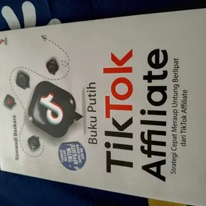 Buku Putih tiktok affiliate : strategis cepat meraup untung _ Suwandi