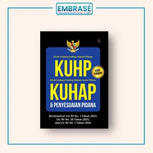 (EDISI TERBARU) BUKU KUHP, KUHAP & PENYESUAIAN PIDANA : Berdasarkan UU RI No. 1 Tahun 2023, UU RI No. 20 Tahun 2025, dan UU RI No. 1 Tahun 2026  - Embrase