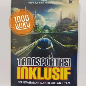 Buku teknik sipil Transportasi Inklusif, Berketahanan dan Berkelanjutan Lucky Caroles wawasan ilmu