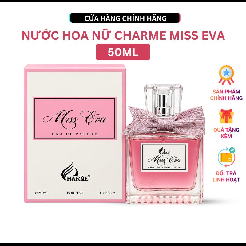 Nước Hoa Charme Miss Eva Parfum 50ml - Nước Hoa Nữ Hương Thơm Ngọt Ngào Nữ Tính Chính Hãng
