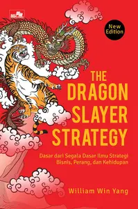 The Dragon Slayer Strategy - New Edition by WILLIAM WIN YANG
