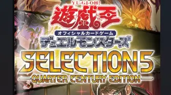 YU GI OH JP - Booster Pack - Selection 5 Quarter Century Edition